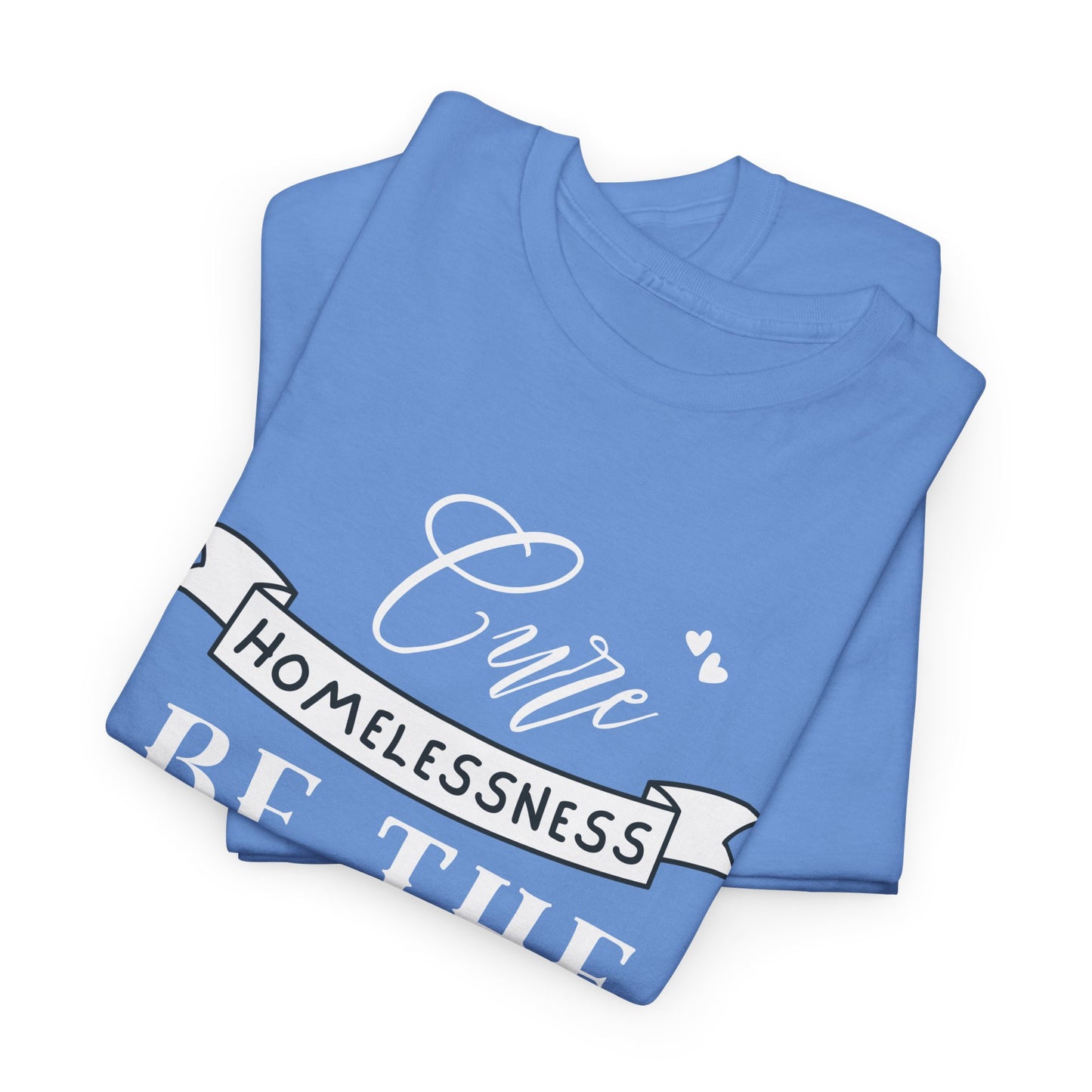 Cure Homelessness T-Shirt