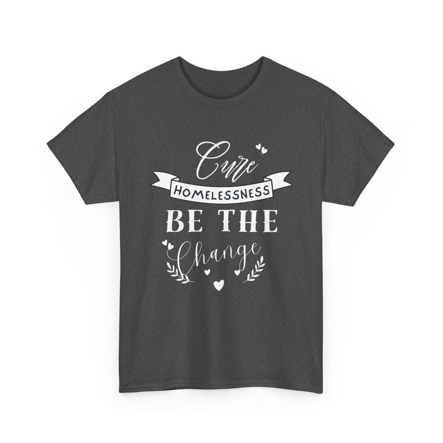 Cure Homelessness T-Shirt