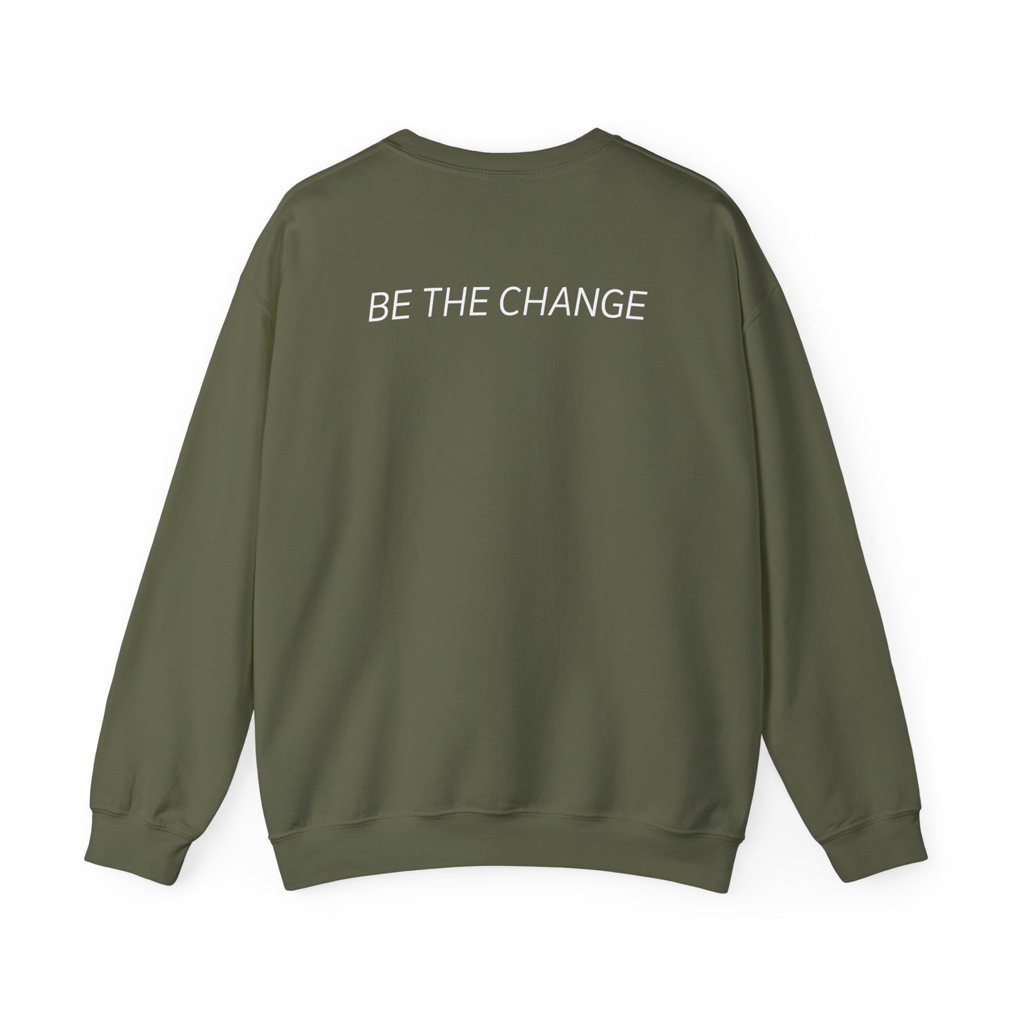 Be The Change Sweatshirt