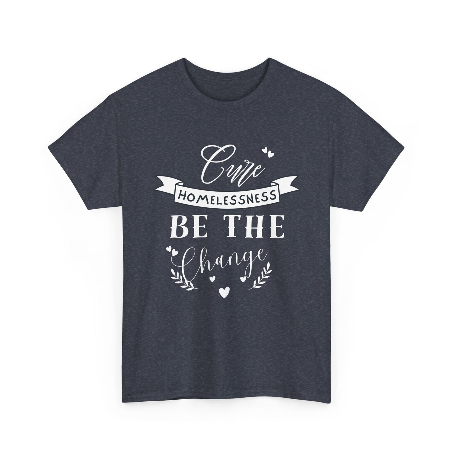 Cure Homelessness T-Shirt