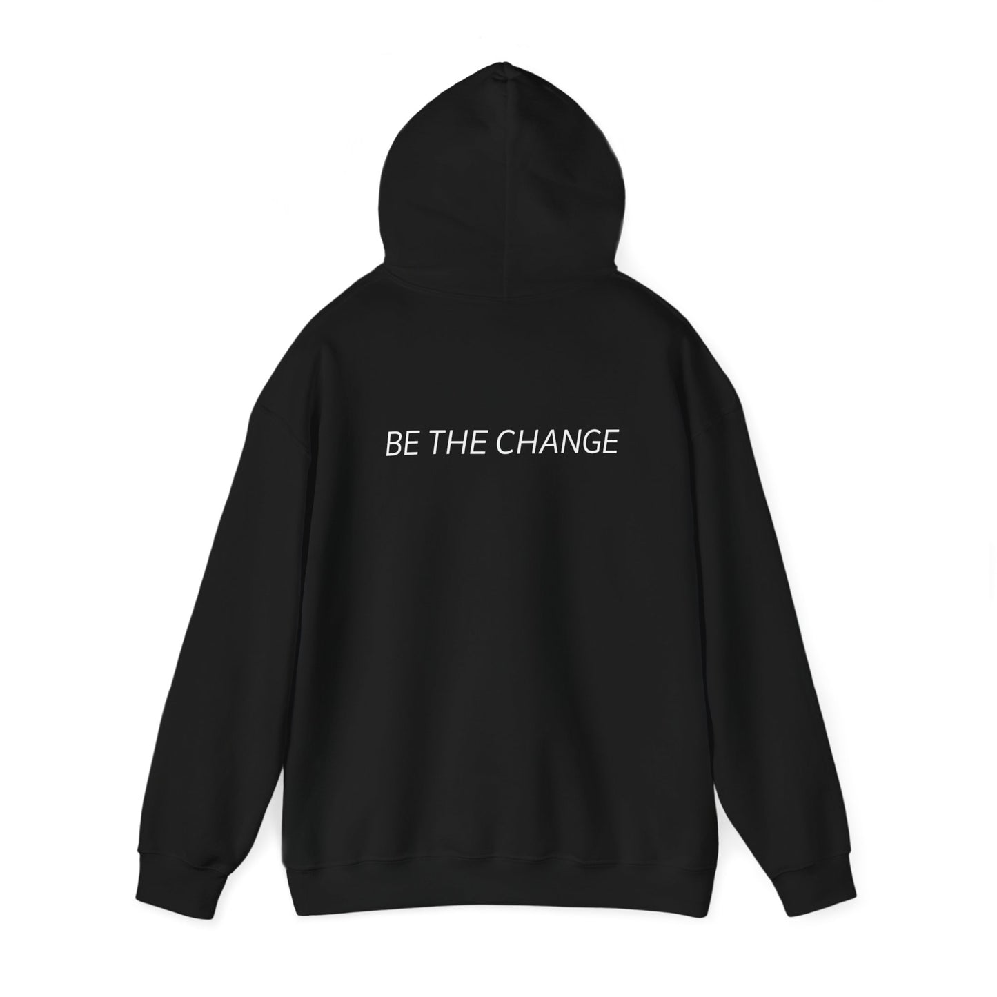 Be The Change Hoodie