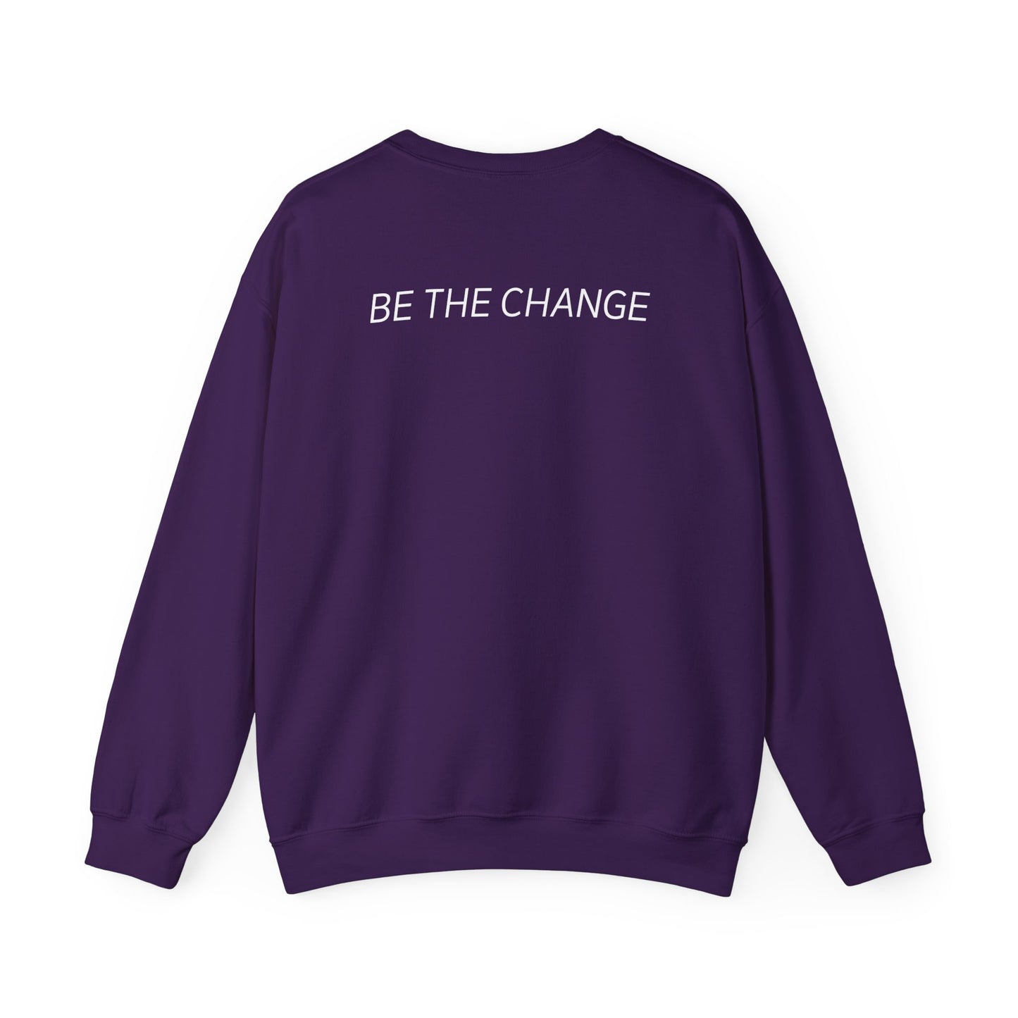 Be The Change Sweatshirt