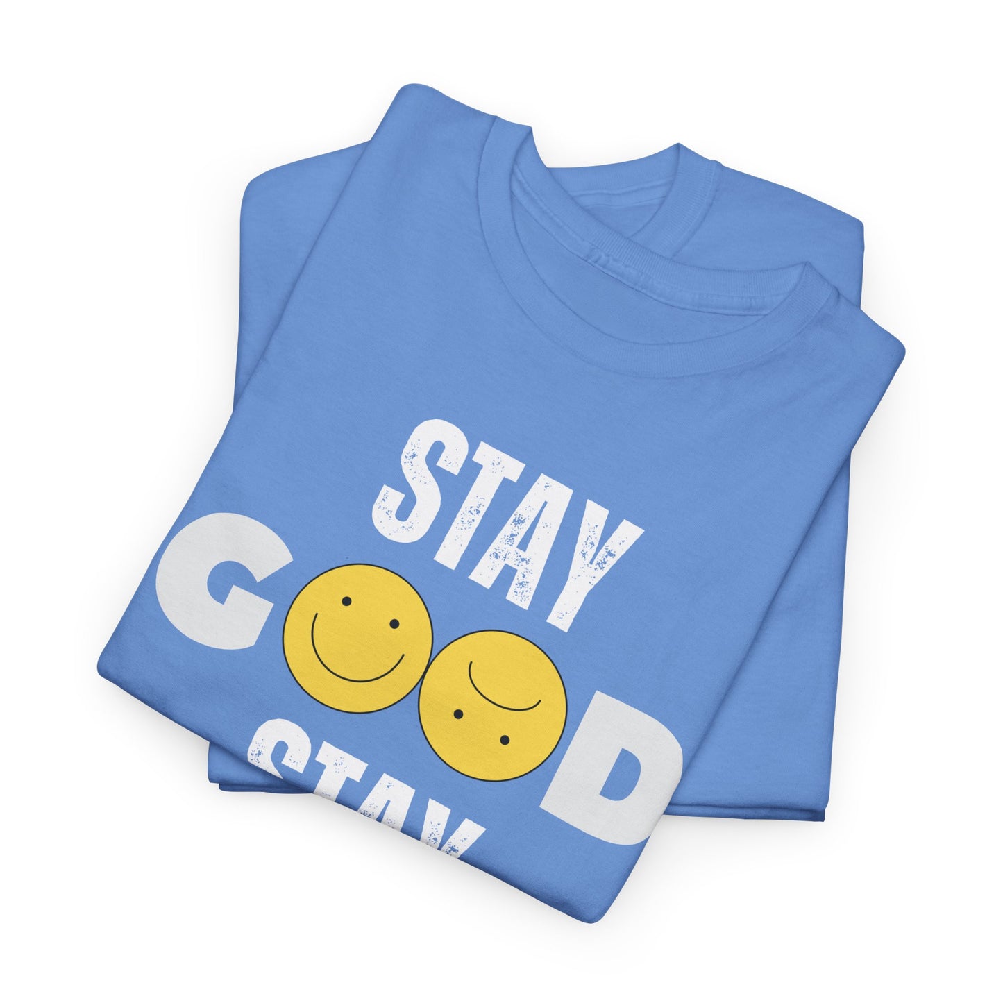 Stay Good Stay Warm T-Shirt