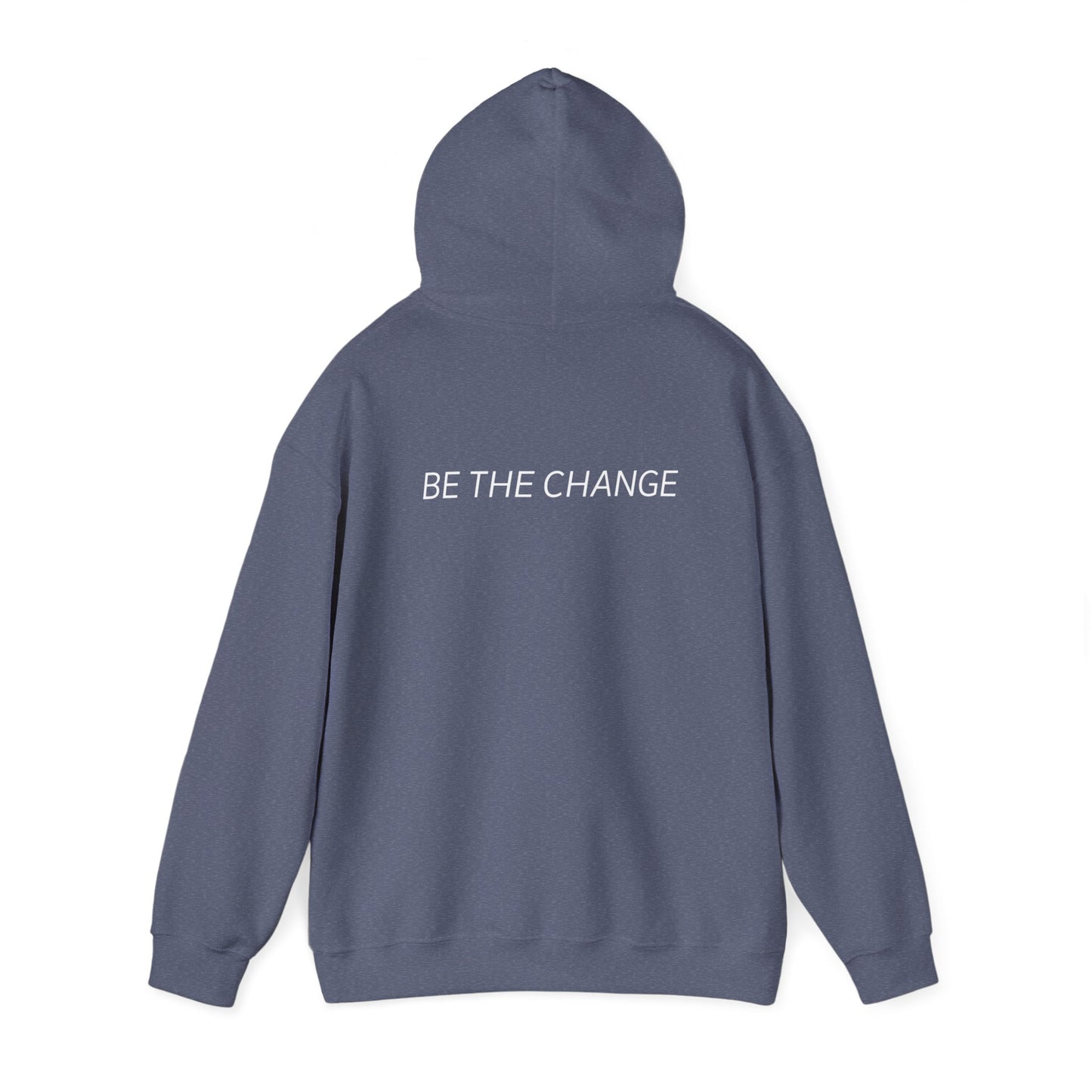 Be The Change Hoodie