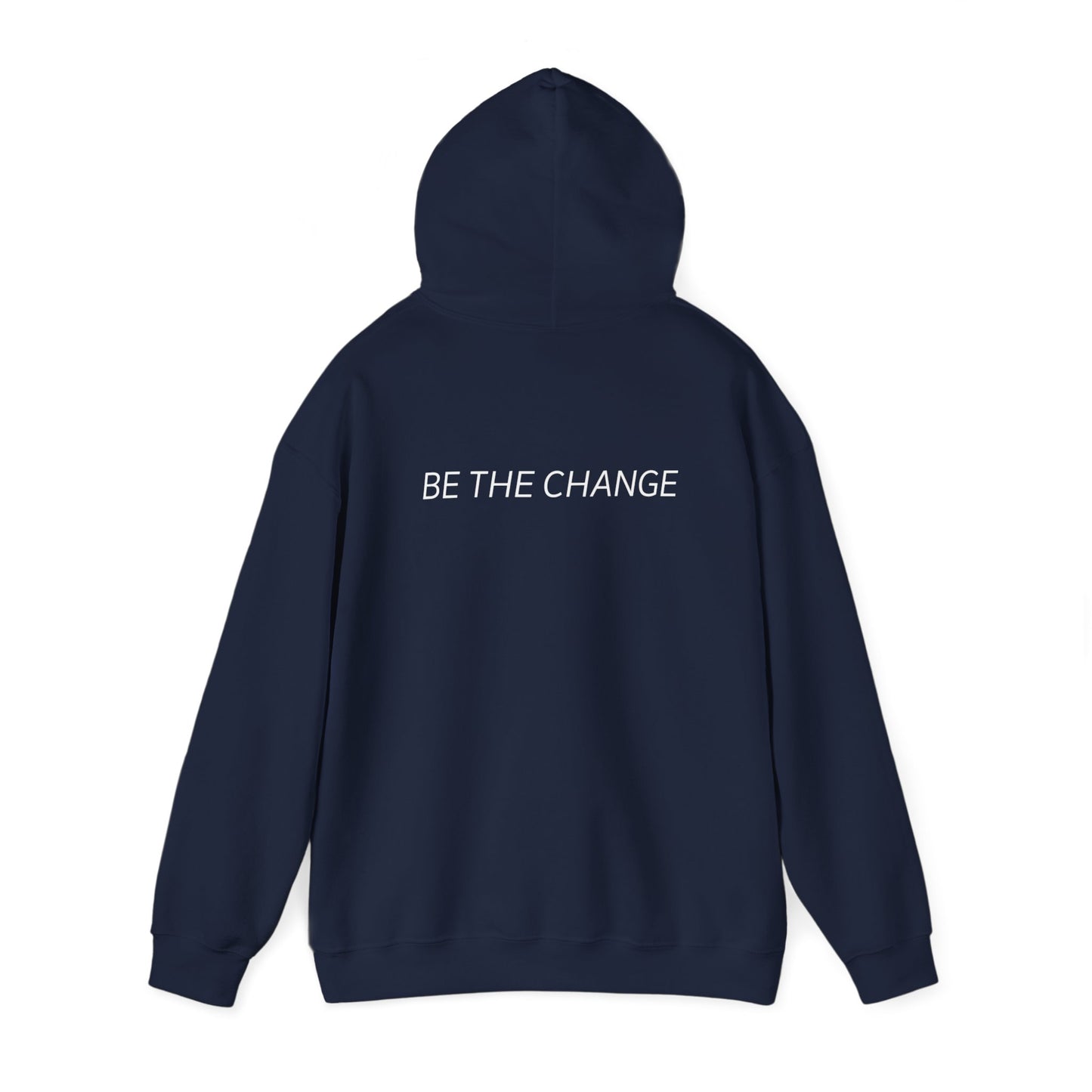 Be The Change Hoodie