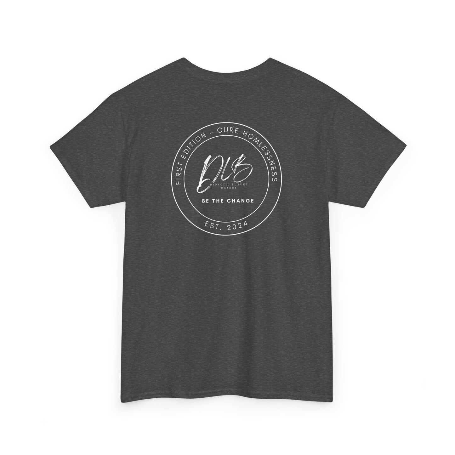Cure Homelessness  T-Shirt