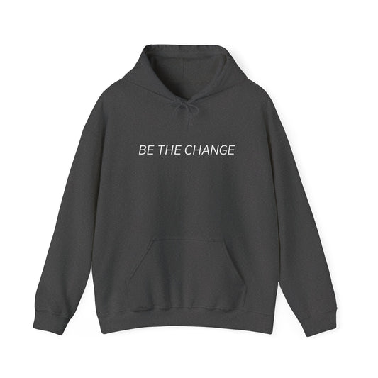 Be The Change Sweatshirt