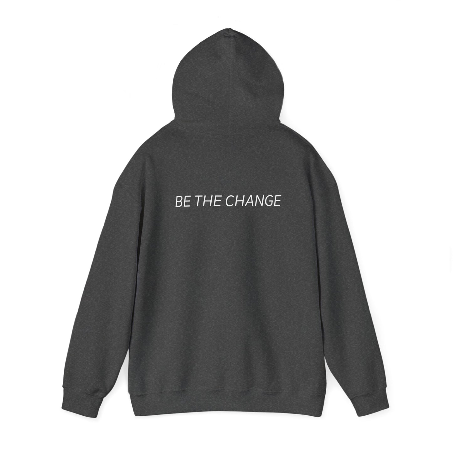 Be The Change Hoodie